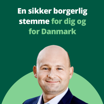 En sikker borgerlig stemme for dig og for Danmark